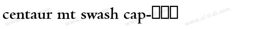 centaur mt swash cap字体转换